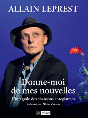 cover image of Donne-moi de mes nouvelles--L'intégrale des chansons enregistrées